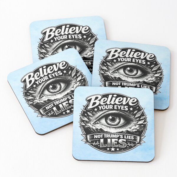 Item preview, Believe Your Eyes – Not Trump’s Lies designed and sold by MysticOzzy.
