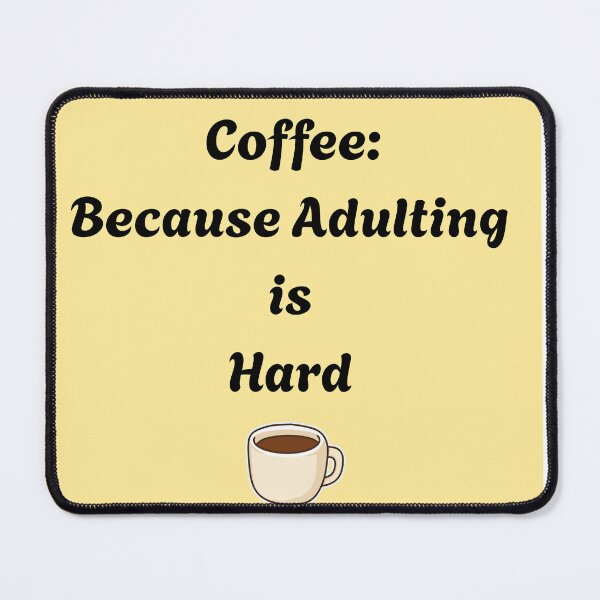 Item preview, Coffee Because Adulting is Hard Funny Quote designed and sold by DreamyDesignsByA.