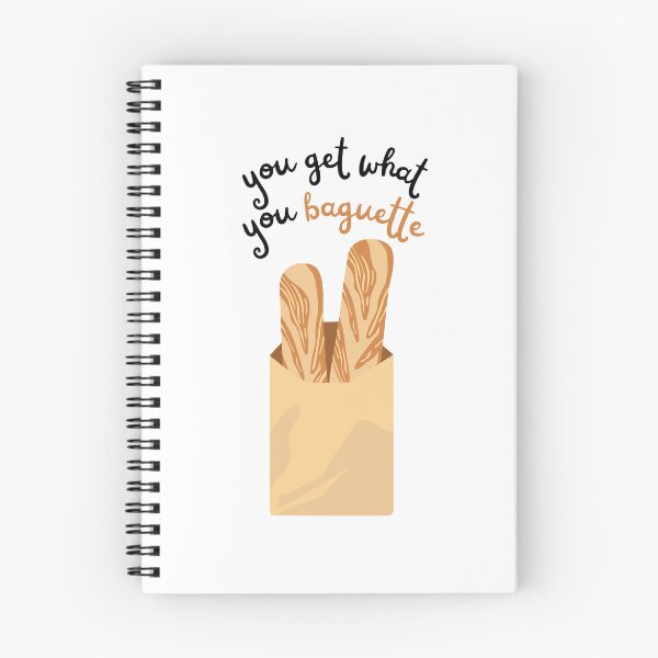 Item preview, You Get What You Baguette Bread Pun designed and sold by ayylucyy.