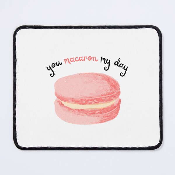 Item preview, You Macaron My Day Dessert Pun designed and sold by ayylucyy.