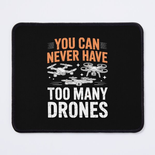 Item preview, You Can Never Have Too Many Drones' designed and sold by jkrphoto.