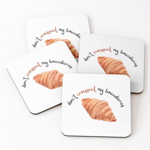 Item preview, Don't Croissant My Boundaries Pun designed and sold by ayylucyy.