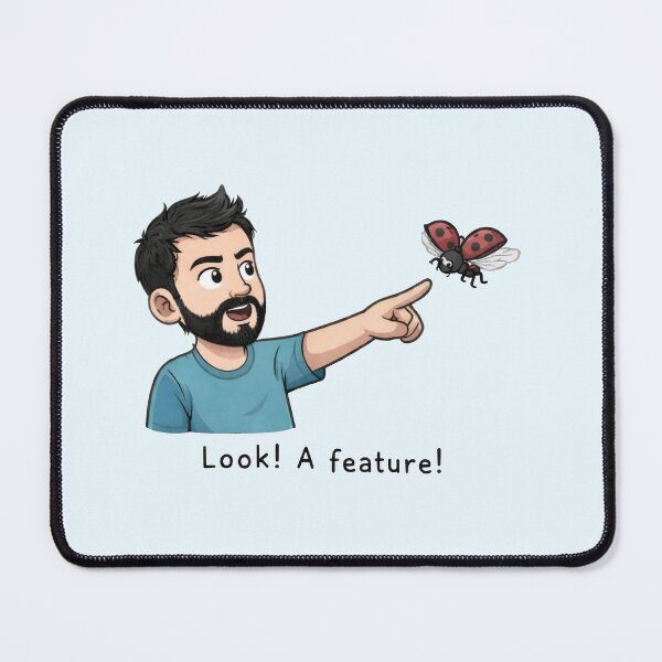 Artikelvorschau, Das ist kein Fehler, das ist ein Feature! entworfen und verkauft von MessyHandsCo.