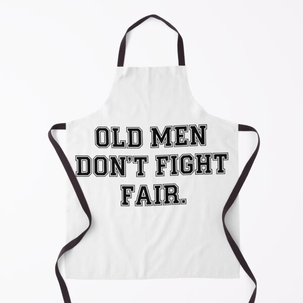 Item preview, Old Men Don't Fight Fair designed and sold by Old Man Athletics.