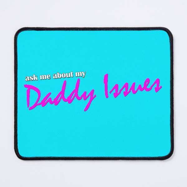 Item preview, Ask Me About My Daddy Issues designed and sold by ReggieRaggz.