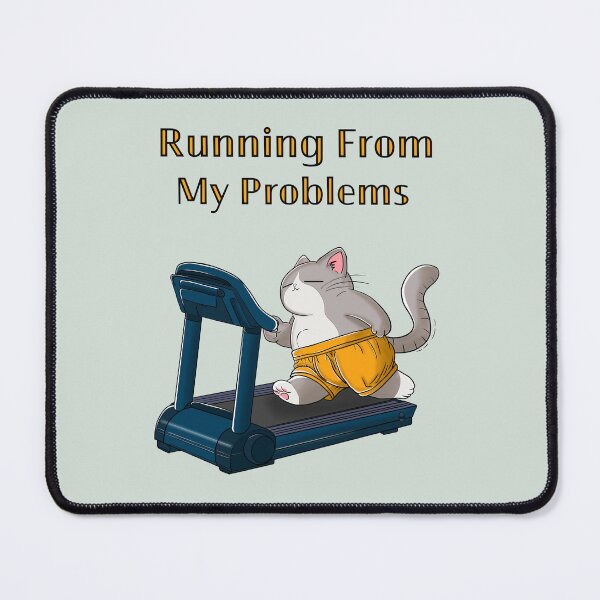 Item preview, Running From My Problems – Funny Cat Treadmill Meme designed and sold by BlackCat Vibe.