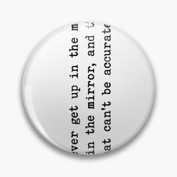 Item preview, Do You Ever Get Up In The Morning Look In The Mirror And Think That Can't Be Accurate designed and sold by krystalRomanart.