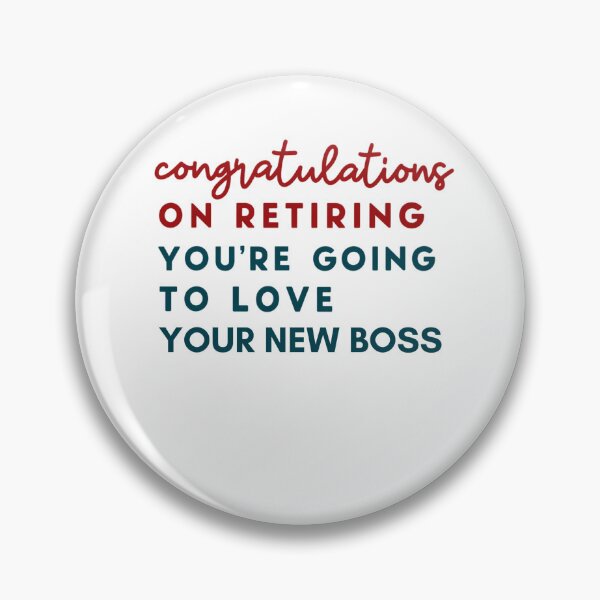 Item preview, Congratulations On Retiring You're Going To Love Your New Boss designed and sold by krystalRomanart.