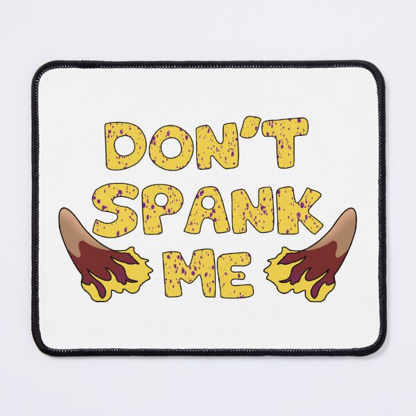Item preview, Don’t Spank Me, Spencer designed and sold by caweyann.