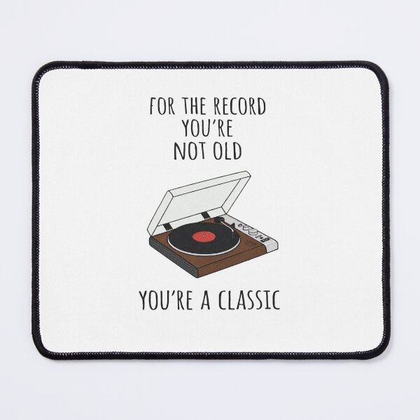 Item preview, You’re Not Old, You’re A Classic For Vinyl Collector designed and sold by krystalRomanart.