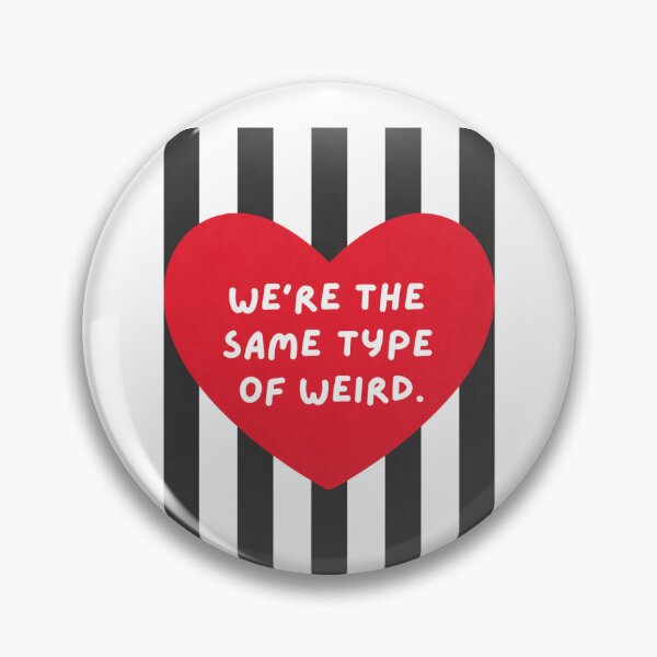 Item preview, We're The Same Type Of Weird designed and sold by krystalRomanart.