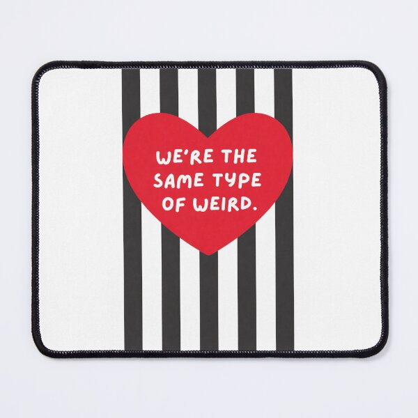 Item preview, We're The Same Type Of Weird designed and sold by krystalRomanart.