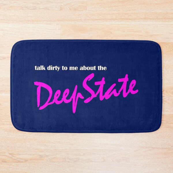 Item preview, Talk Dirty to Me About the Deep State designed and sold by ReggieRaggz.