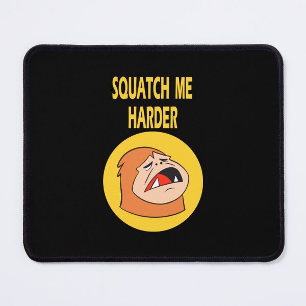 Item preview, Squatch Me Harder Funny Bigfoot Meme designed and sold by DexertimaArt.