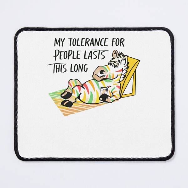 Item preview, My Tolerance For People Lasts This Long designed and sold by krystalRomanart.