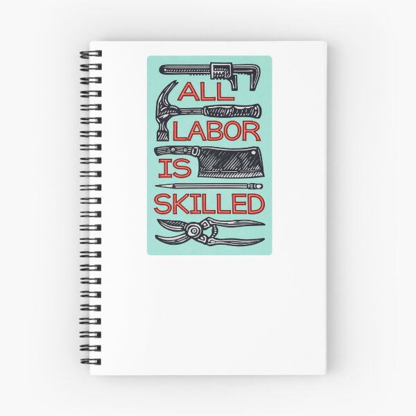 Item preview, All Labor Is Skilled designed and sold by krystalRomanart.