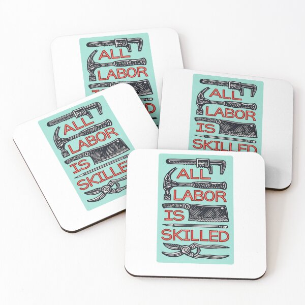 Item preview, All Labor Is Skilled designed and sold by krystalRomanart.