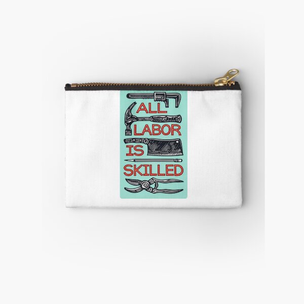 Item preview, All Labor Is Skilled designed and sold by krystalRomanart.