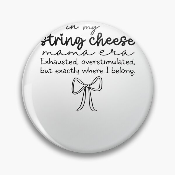 Item preview, In My String Cheese Mama Era Exhausted, Overstimulated, But Exactly Where I Belong designed and sold by krystalRomanart.