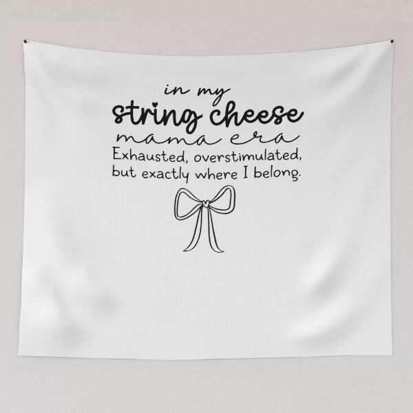 Item preview, In My String Cheese Mama Era Exhausted, Overstimulated, But Exactly Where I Belong designed and sold by krystalRomanart.