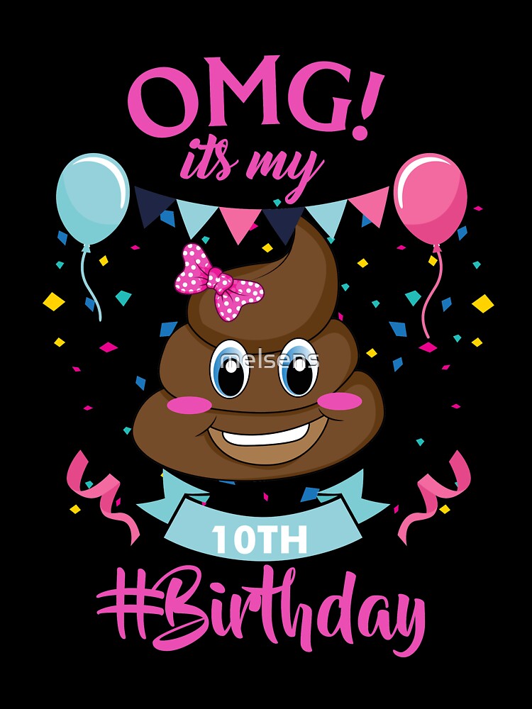 Poop Emojis 10 Year Old | It's My 10th Birthday Girl Shirt Poop Emojis 10 Year Old | It's My 10th Birthday Girl Shirt