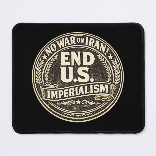 Item preview, No War on Iran! End U.S. Imperialism designed and sold by DIRTYDUNNZ.