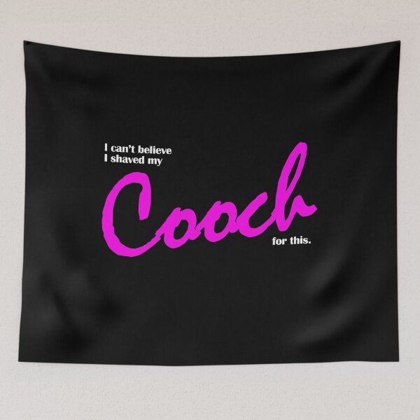 Item preview, I Can't Believe I Shaved My Cooch For This designed and sold by ReggieRaggz.