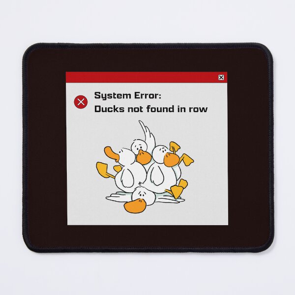Item preview, My Ducks Are Not in a Row - System error designed and sold by wobblyfrogs.