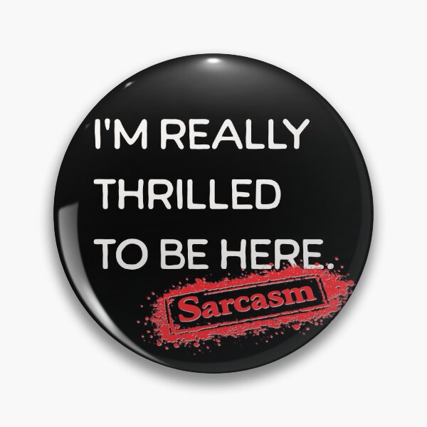 Item preview, I’m Really Thrilled To Be Here  [Sarcasm Stamp] designed and sold by FoxBaine Designs.