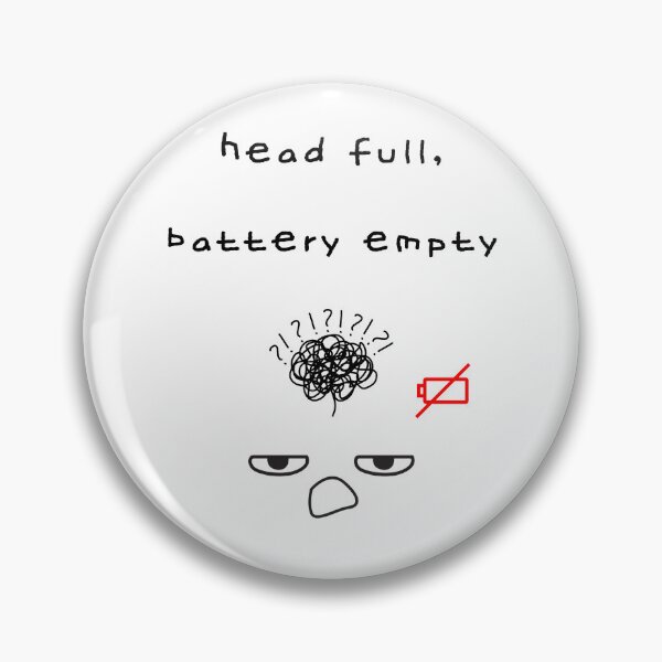 Item preview, Head Full Battery Empty – Burnout Art designed and sold by mintmono-studio.