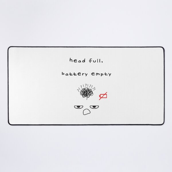 Item preview, Head Full Battery Empty – Burnout Art designed and sold by mintmono-studio.