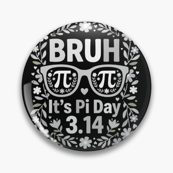 Item preview, Bruh it's pi_day_3.14 designed and sold by BazStudiodesign.