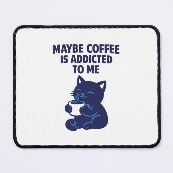 Item preview, Maybe coffee is addicted to me designed and sold by LuveraxArt.