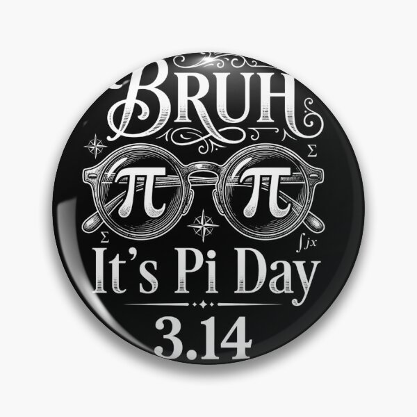 Item preview, Bruh it's pi_day_3.14 designed and sold by BazStudiodesign.