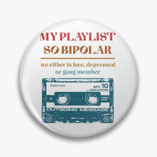 Item preview, My Playlist So Bipolar We Either In Love Depressed Or Gang Member Music Retro Style Funny Saying  designed and sold by CuratedlyV.