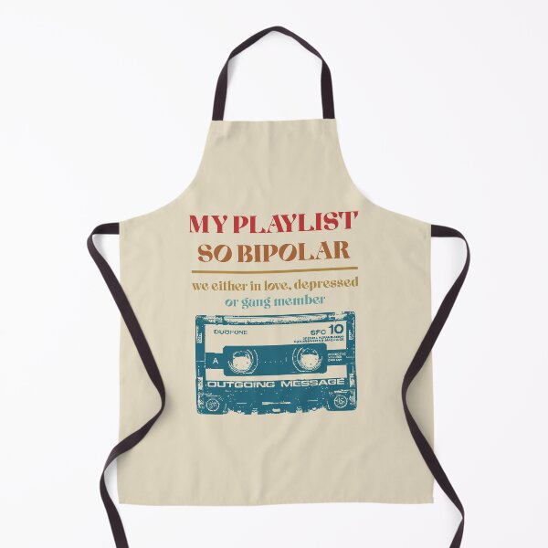 Item preview, My Playlist So Bipolar We Either In Love Depressed Or Gang Member Music Retro Style Funny Saying  designed and sold by CuratedlyV.