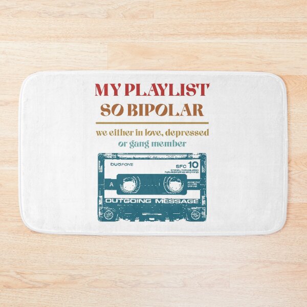 Item preview, My Playlist So Bipolar We Either In Love Depressed Or Gang Member Music Retro Style Funny Saying  designed and sold by CuratedlyV.
