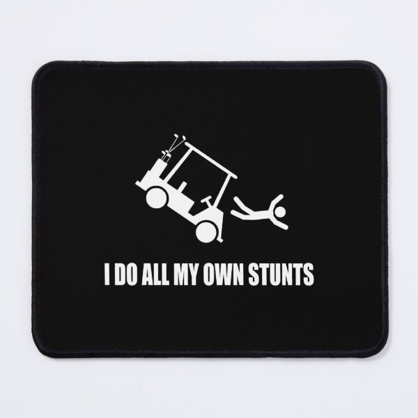 Item preview, I Do All My Own Golf Cart Stunts designed and sold by 5thAcc.