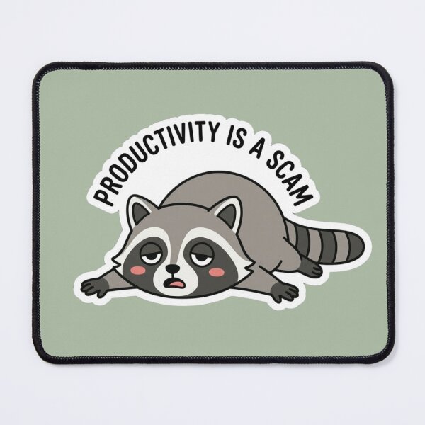 Item preview, Lazy Raccoon Productivity Is A Scam Meme designed and sold by crazygoose30.