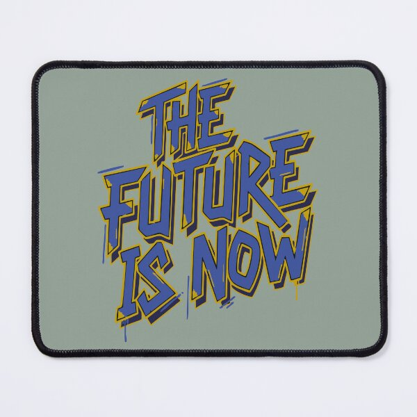 Item preview, the future is now designed and sold by FlamaC.