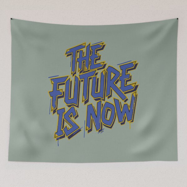 Item preview, the future is now designed and sold by FlamaC.