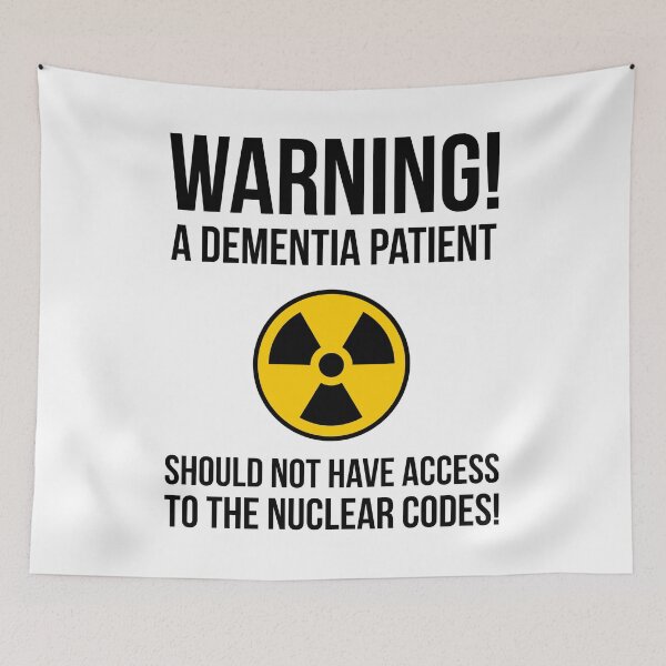 Item preview, Warning! A dementia patient should not have access to the nuclear codes.  designed and sold by Rachel the Artist .