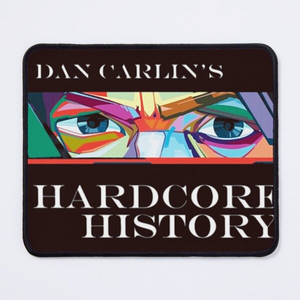 Item preview, Dan Carlin's Hardcore History  designed and sold by Artistasia.
