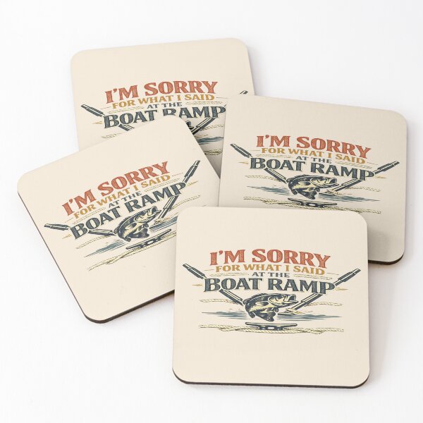 Item preview, I’M SORRY FOR WHAT I SAID AT THE BOAT RAMP Funny Fishing & Boating designed and sold by POD DYNASTY.
