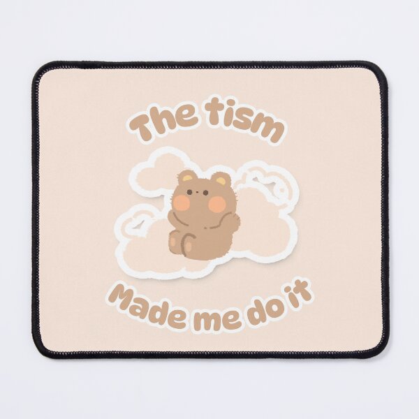 Item preview, The tism made me do it designed and sold by ClodetteDesigns.