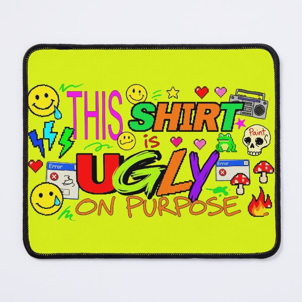 Item preview, This Shirt Is Ugly On Purpose - Y2K Weirdcore Meme Graphic designed and sold by Tamer ⭐⭐⭐⭐⭐.