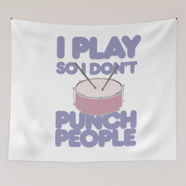 Item preview, Play drum so don't punch people, designed and sold by TaraPen.