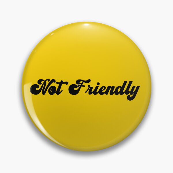 Item preview, Not Friendly designed and sold by K-lyArt.