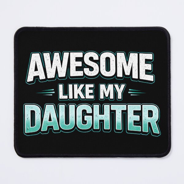 Item preview, Awesome Like My Daughter designed and sold by Kladhadredo.