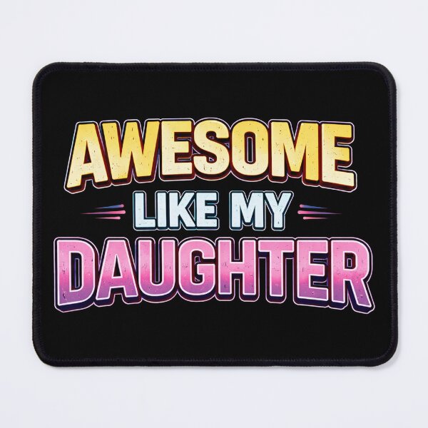 Item preview, Awesome Like My Daughter designed and sold by Kladhadredo.